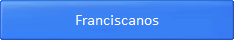 Franciscanos
